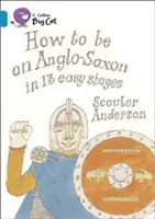 Comment devenir un Anglo-Saxon en 13 étapes faciles - How to Be an Anglo Saxon in 13 Easy Stages