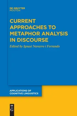 Approches actuelles de l'analyse des métaphores dans le discours - Current Approaches to Metaphor Analysis in Discourse
