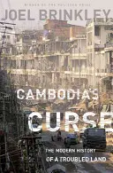 La malédiction du Cambodge : L'histoire moderne d'un pays en difficulté - Cambodia's Curse: The Modern History of a Troubled Land