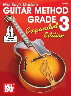 Méthode de guitare moderne, 3e année, édition élargie - Modern Guitar Method Grade 3, Expanded Edition