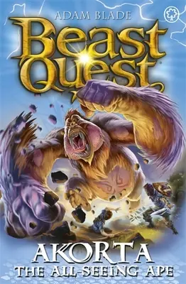 Beast Quest : Akorta le singe qui voit tout : Série 25 Livre 1 - Beast Quest: Akorta the All-Seeing Ape: Series 25 Book 1