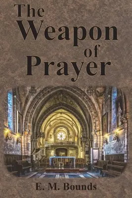 L'arme de la prière - The Weapon of Prayer