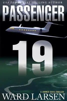 Passenger 19, 3 : Un thriller de Jammer Davis - Passenger 19, 3: A Jammer Davis Thriller