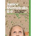 Junior Mathstraks 8-9 : Fiches en noir et blanc pour les 8-9 ans - Junior Mathstraks 8-9: Blackline Masters for Ages 8-9