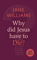 Pourquoi Jésus a-t-il dû mourir ? - Why did Jesus Have to Die?