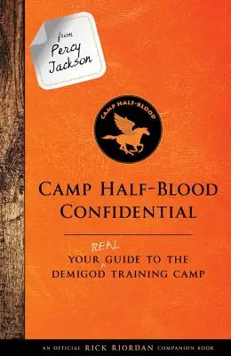 De Percy Jackson : Camp Half-Blood Confidential : Le vrai guide du camp d'entraînement des demi-dieux - From Percy Jackson: Camp Half-Blood Confidential: Your Real Guide to the Demigod Training Camp