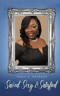Sauvés, sexy et satisfaits - Saved, Sexy & Satisfied