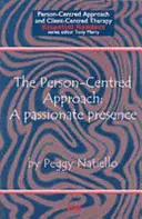 Approche centrée sur la personne - Une présence passionnée - Person-Centred Approach - A Passionate Presence