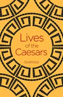 Vies des Césars - Lives of the Caesars