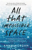 Tout cet espace impossible - All That Impossible Space