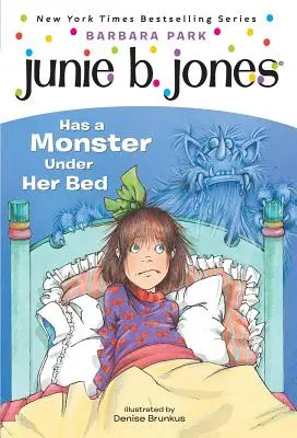 Junie B. Jones #8 : Junie B. Jones a un monstre sous son lit - Junie B. Jones #8: Junie B. Jones Has a Monster Under Her Bed