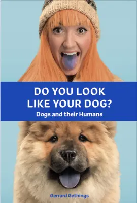 Vous ressemblez à votre chien ? le livre : Les chiens et leurs humains - Do You Look Like Your Dog? the Book: Dogs and Their Humans