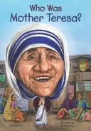 Qui était Mère Teresa ? - Who Was Mother Teresa?