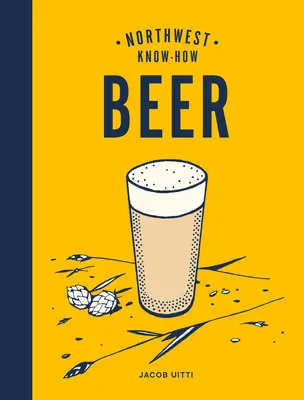 Savoir-faire du Nord-Ouest : la bière - Northwest Know-How: Beer