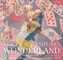 Les Aventures d'Alice au pays des merveilles (couverture rigide) : L'édition classique - Alice's Adventures in Wonderland (Hardcover): The Classic Edition