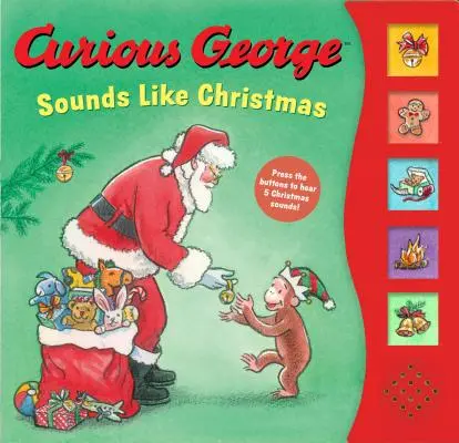 Livre de sons Curious George Sounds Like Christmas - Curious George Sounds Like Christmas Sound Book