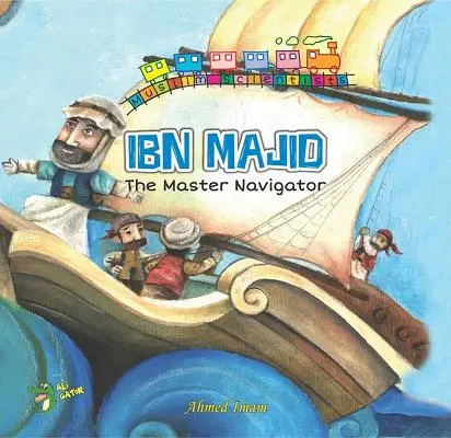 Ibn Majid : Le maître navigateur - Ibn Majid: The Master Navigator