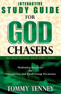 Les chasseurs de Dieu : Guide d'étude interactif - God Chasers: Interactive Study Guide