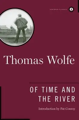 Du temps et de la rivière : Une légende sur la faim de l'homme dans sa jeunesse - Of Time and the River: A Legend of Man's Hunger in His Youth