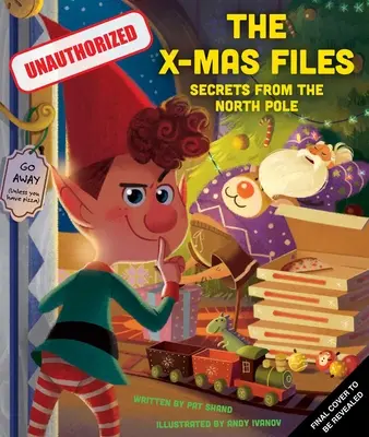 Les dossiers de Noël : Secrets classifiés du Pôle Nord (Livres de vacances, Livres de Noël pour les enfants, Histoire du Père Noël) - The X-Mas Files: Classified Secrets from the North Pole (Holiday Books, Christmas Books for Kids, Santa Claus Story)