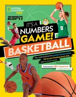 C'est un jeu de chiffres ! Basket-ball : Les mathématiques derrière la passe parfaite, le tir au but et bien d'autres choses encore ! - It's a Numbers Game! Basketball: The Math Behind the Perfect Bounce Pass, the Buzzer-Beating Bank Shot, and So Much More!