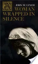 Une femme enveloppée de silence - A Woman Wrapped in Silence