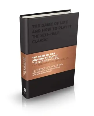 Le jeu de la vie et comment y jouer : Le classique de l'auto-assistance - The Game of Life and How to Play It: The Self-Help Classic