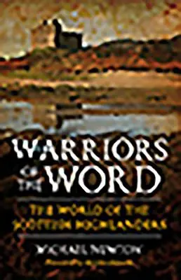 Les guerriers de la parole : Le monde des Highlanders écossais - Warriors of the Word: The World of the Scottish Highlanders