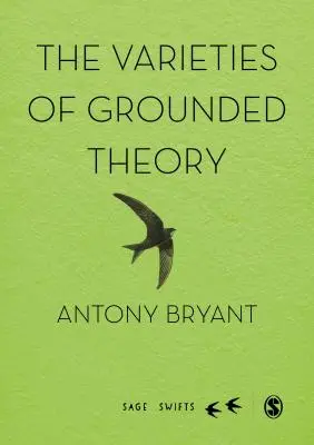 Les variétés de la théorie ancrée - The Varieties of Grounded Theory