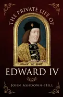 La vie privée d'Édouard IV - The Private Life of Edward IV