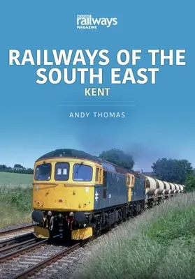 CHEMINS DE FER DU SUD-EST DU KENT - RAILWAYS OF THE SOUTH EAST KENT