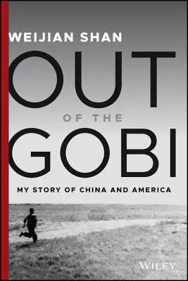 Hors du Gobi : Mon histoire de Chine et d'Amérique - Out of the Gobi: My Story of China and America