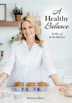 Un équilibre sain : Dans la vie et dans la cuisine - A Healthy Balance: In life and In the Kitchen