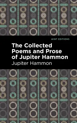 Le recueil de poèmes et de prose de Jupiter Hammon - The Collected Poems and Prose of Jupiter Hammon