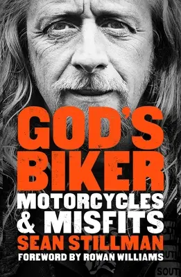 Le motard de Dieu - Motos et marginaux - God's Biker - Motorcycles and Misfits