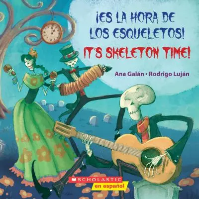 Es La Hora de Los Esqueletos ! / C'est l'heure des squelettes ! (Bilingue) - Es La Hora de Los Esqueletos! / It's Skeleton Time! (Bilingual)