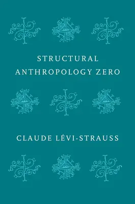 Anthropologie structurelle zéro - Structural Anthropology Zero