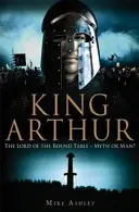 Brève histoire du roi Arthur - Brief History of King Arthur