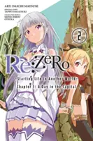 RE : Zero -Starting Life in Another World-, Chapter 1 : A Day in the Capital, Vol. 2 (Manga) - RE: Zero -Starting Life in Another World-, Chapter 1: A Day in the Capital, Vol. 2 (Manga)