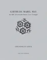 Gertrude, Mabel, May - Un ABC du triangle amoureux de Gertrude Stein - Gertrude, Mabel, May - An ABC of Gertrude Stein's Love Triangle