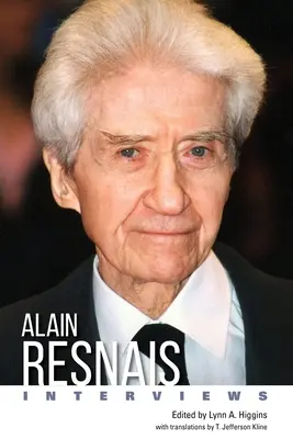 Alain Resnais : Entretiens - Alain Resnais: Interviews