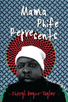 Mama Phife Represents : Un mémoire - Mama Phife Represents: A Memoir