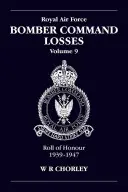 Pertes CMD de la RAF pour les bombardiers Vol 9 : Roh 39-47 - RAF Bomber CMD Losses Vol 9: Roh 39-47