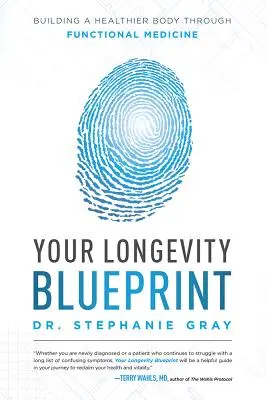 Votre plan de longévité : Construire un corps plus sain grâce à la médecine fonctionnelle - Your Longevity Blueprint: Building a Healthier Body Through Functional Medicine