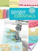 L'essentiel de la surjeteuse : Maîtriser les bases et plus encore ! - Serger Essentials: Master the Basics and Beyond!