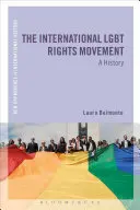 Le mouvement international pour les droits des LGBT : Une histoire - The International LGBT Rights Movement: A History