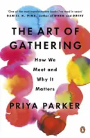 Art of Gathering - Comment nous nous réunissons et pourquoi c'est important - Art of Gathering - How We Meet and Why It Matters