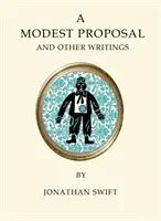 Une modeste proposition et autres écrits - A Modest Proposal and Other Writings