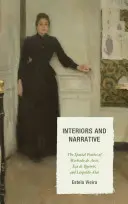 Intérieurs et narration : La poétique spatiale de Machado de Assis, Ea de Queirs et Leopoldo Alas - Interiors and Narrative: The Spatial Poetics of Machado de Assis, Ea de Queirs, and Leopoldo Alas