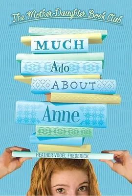 Beaucoup de bruit pour Anne - Much Ado about Anne